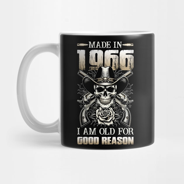 Made In 1966 I'm Old For Good Reason by D'porter